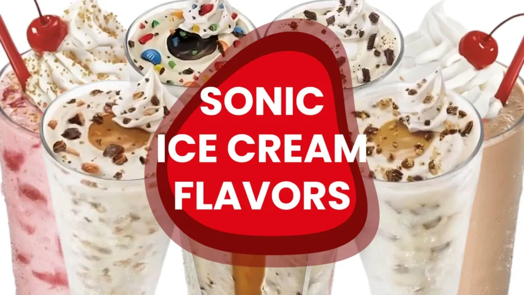 Sonic Ice Cream Flavors